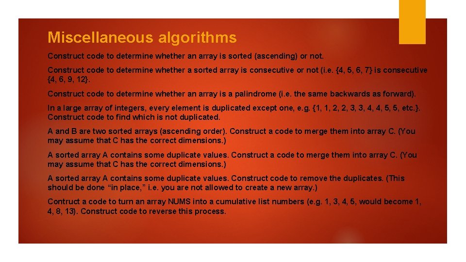 Miscellaneous algorithms Construct code to determine whether an array is sorted (ascending) or not.