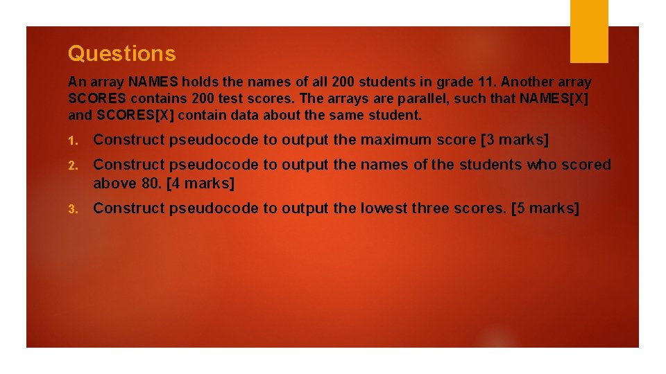 Questions An array NAMES holds the names of all 200 students in grade 11.