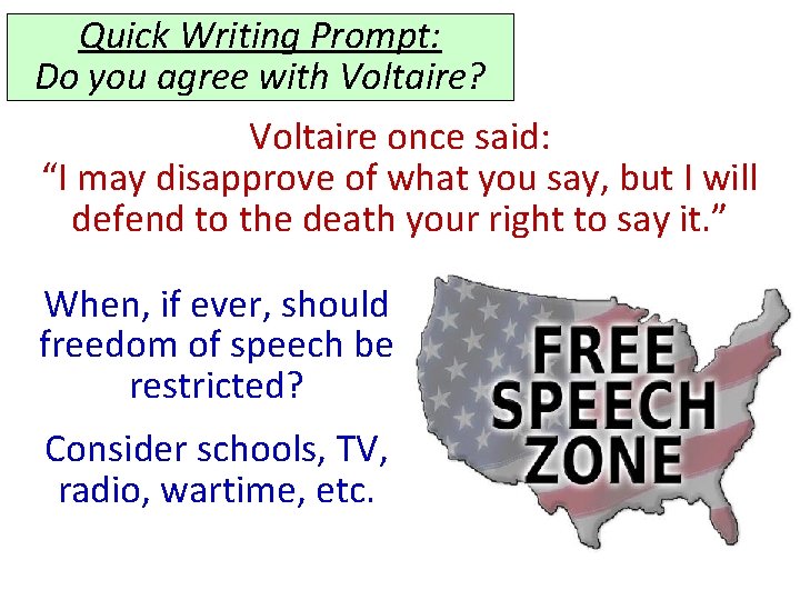 Quick Writing Prompt: Do you agree with Voltaire? Voltaire once said: “I may disapprove