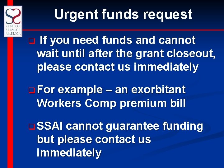 Urgent funds request q If you need funds and cannot wait until after the