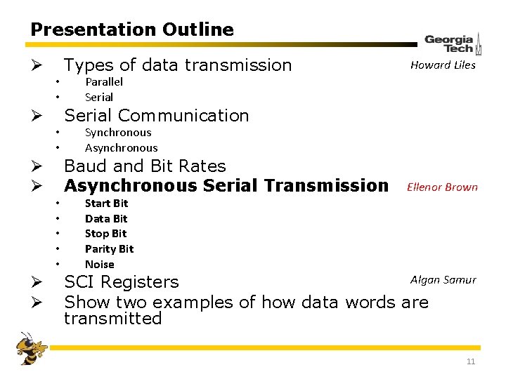 Presentation Outline Ø Ø Ø Types of data transmission • • Howard Liles Parallel