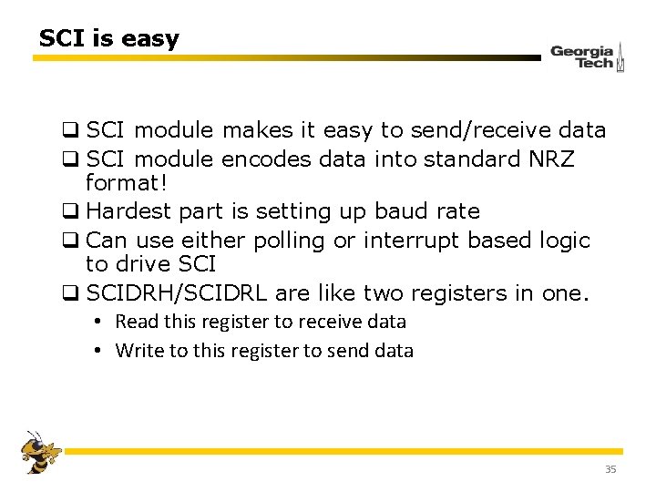 SCI is easy q SCI module makes it easy to send/receive data q SCI