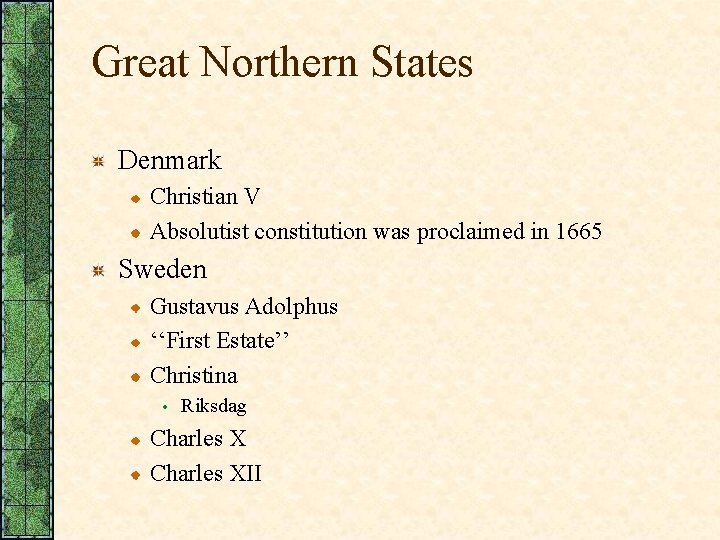 Great Northern States Denmark Christian V Absolutist constitution was proclaimed in 1665 Sweden Gustavus