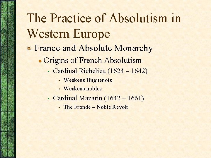 The Practice of Absolutism in Western Europe France and Absolute Monarchy Origins of French