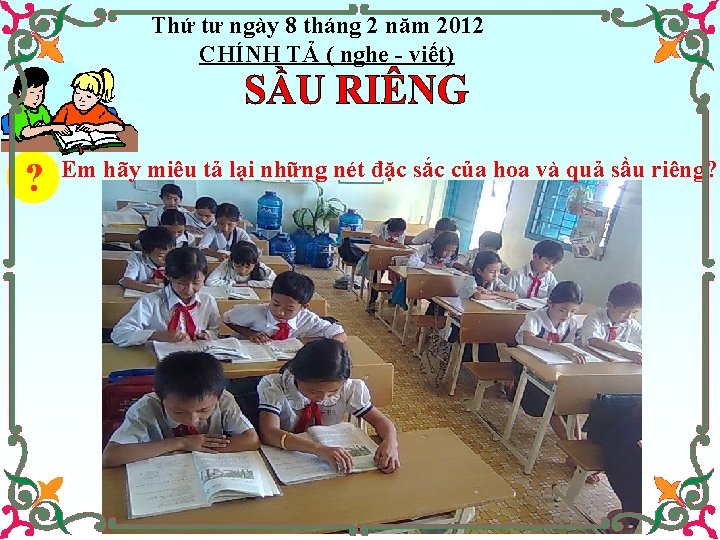 Thứ tư ngày 8 tháng 2 năm 2012 CHÍNH TẢ ( nghe - viết)