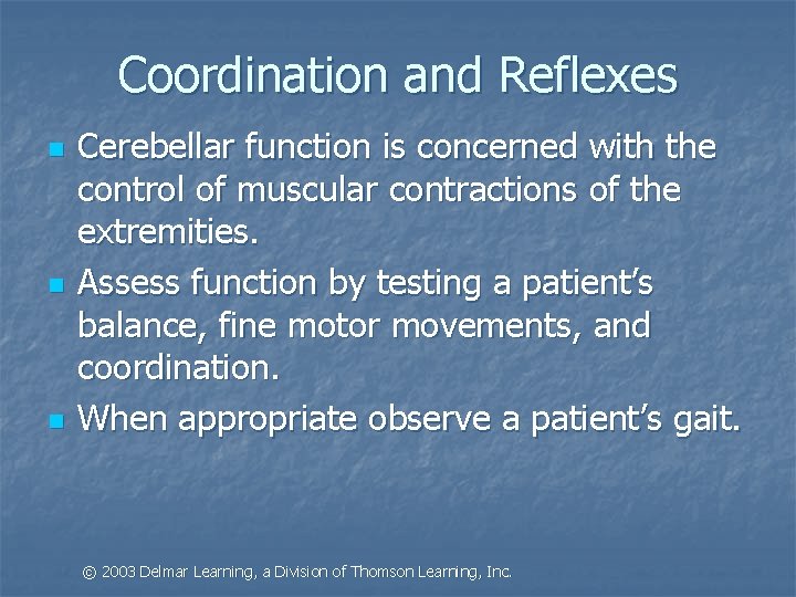 Coordination and Reflexes n n n Cerebellar function is concerned with the control of