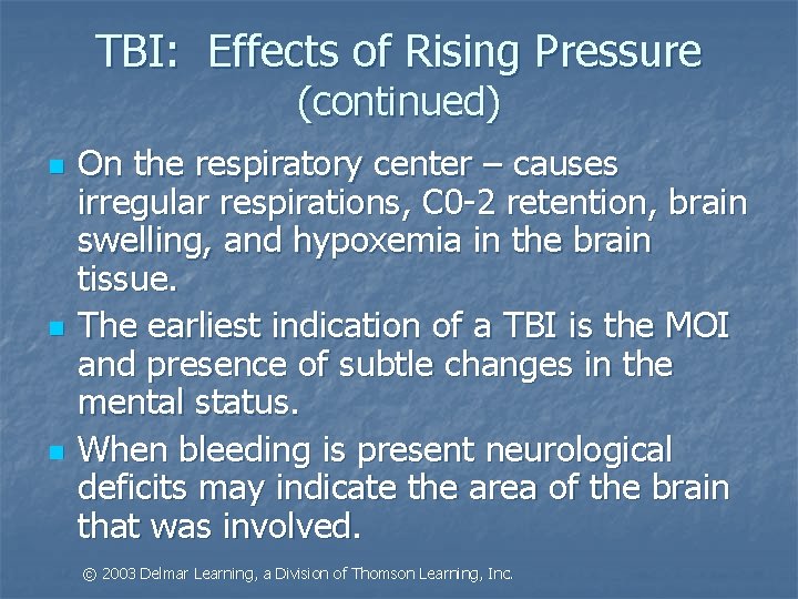 TBI: Effects of Rising Pressure (continued) n n n On the respiratory center –