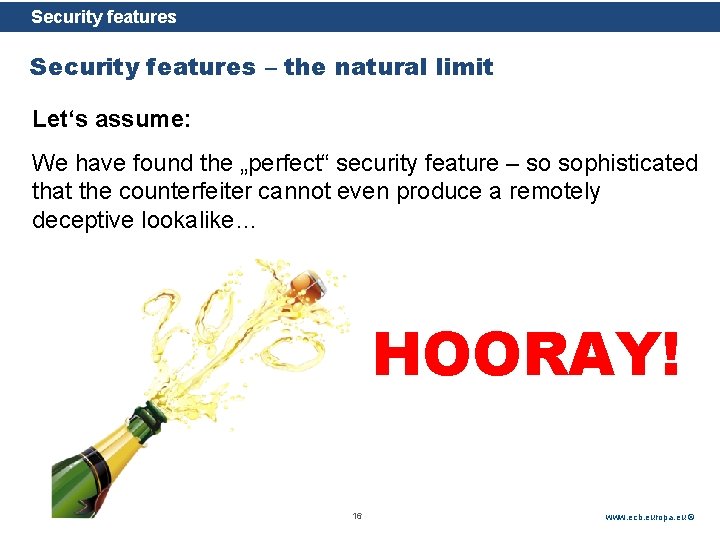 Security features Rubric Security features – the natural limit Let‘s assume: We have found