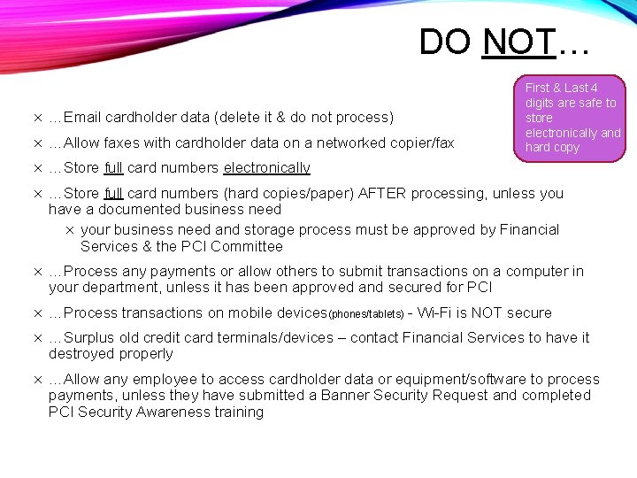 DO NOT… × …Email cardholder data (delete it & do not process) × …Allow