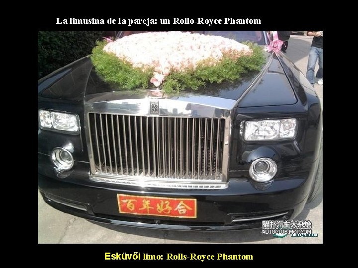 La limusina de la pareja: un Rollo-Royce Phantom Esküvői limo: Rolls-Royce Phantom 