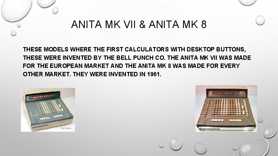 ANITA MK VII & ANITA MK 8 THESE MODELS WHERE THE FIRST CALCULATORS WITH