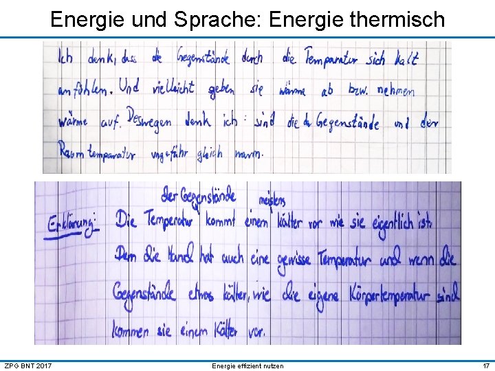 Energie und Sprache: Energie thermisch ZPG BNT 2017 Energie effizient nutzen 17 