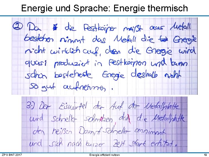 Energie und Sprache: Energie thermisch ZPG BNT 2017 Energie effizient nutzen 19 