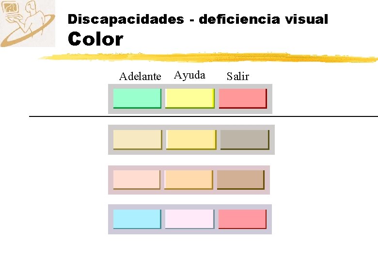 Discapacidades - deficiencia visual Color Adelante Ayuda Salir 