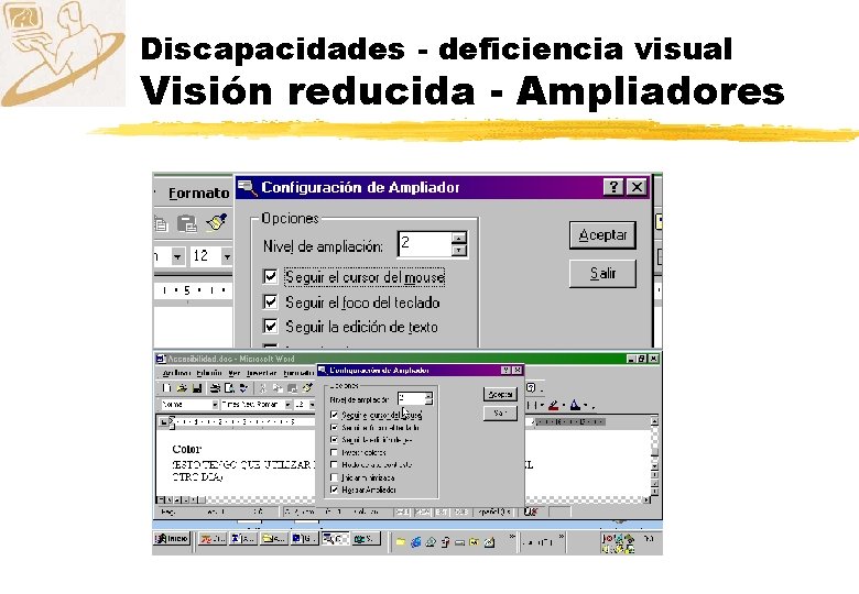 Discapacidades - deficiencia visual Visión reducida - Ampliadores 