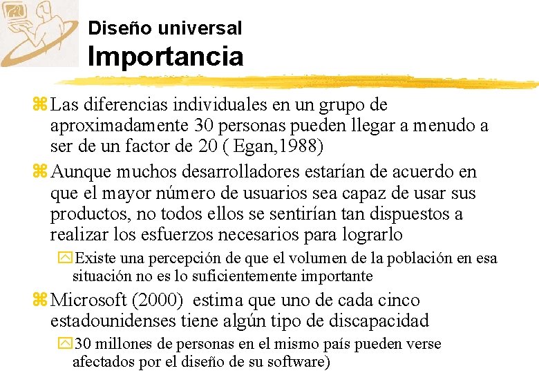 Diseño universal Importancia z Las diferencias individuales en un grupo de aproximadamente 30 personas