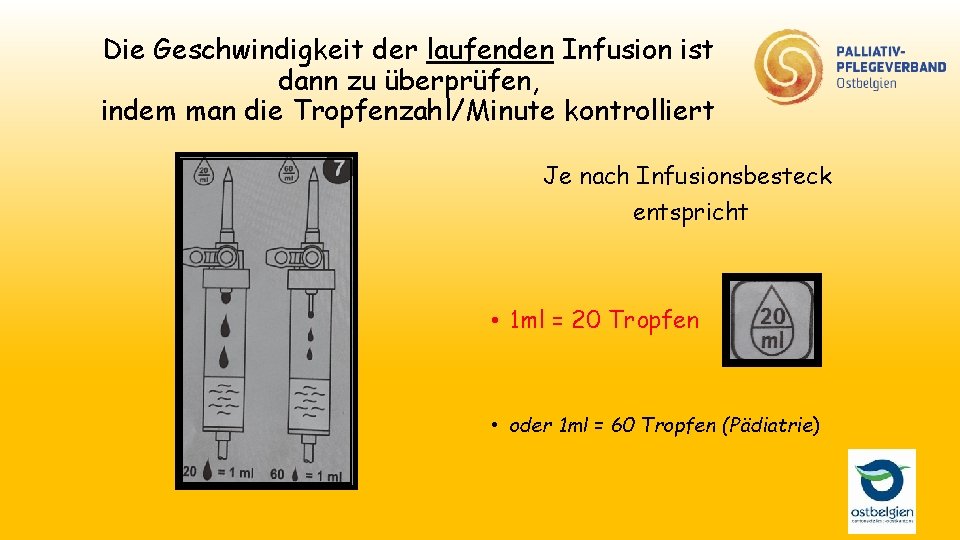 Die Geschwindigkeit der laufenden Infusion ist dann zu überprüfen, indem man die Tropfenzahl/Minute kontrolliert