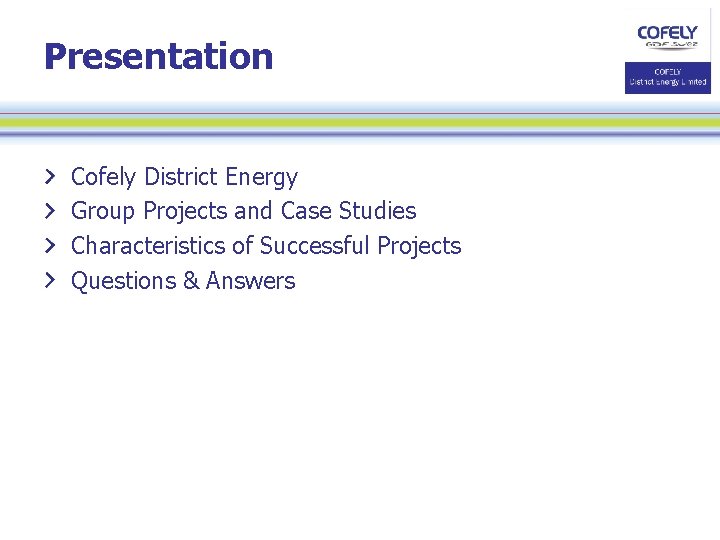 Presentation Cofely District Energy Group Projects and Case Studies Characteristics of Successful Projects Questions