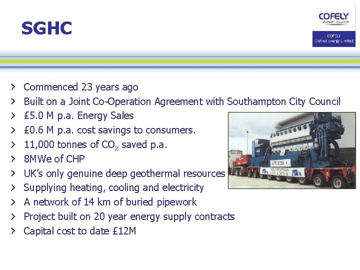 SGHC Commenced 23 years ago Built on a Joint Co-Operation Agreement with Southampton City