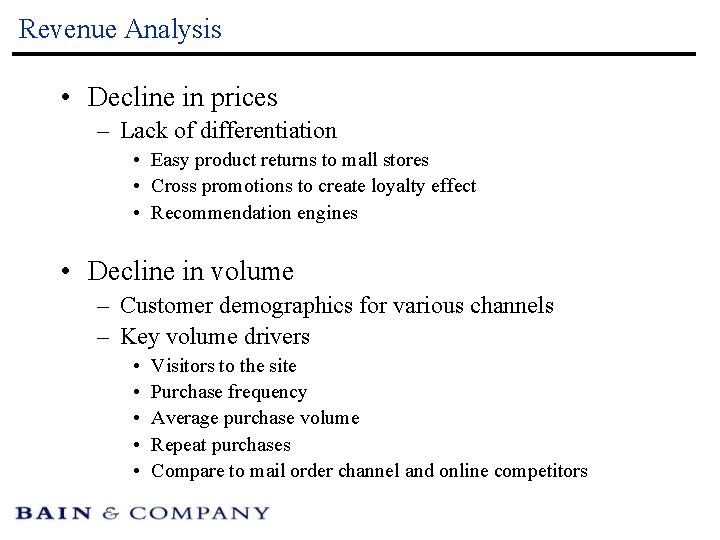 Revenue Analysis • Decline in prices – Lack of differentiation • Easy product returns