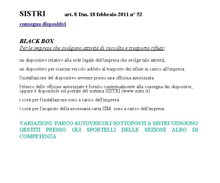 SISTRI art. 8 Dm. 18 febbraio 2011 n° 52 consegna dispositivi BLACK BOX Per