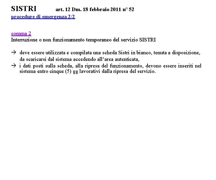 SISTRI art. 12 Dm. 18 febbraio 2011 n° 52 procedure di emergenza 2/2 comma