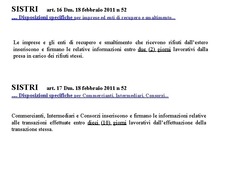 SISTRI art. 16 Dm. 18 febbraio 2011 n 52. . Disposizioni specifiche per imprese