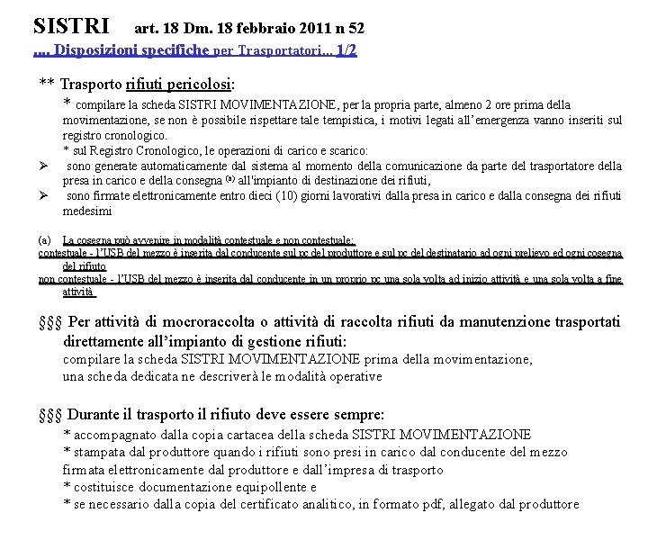 SISTRI art. 18 Dm. 18 febbraio 2011 n 52. . Disposizioni specifiche per Trasportatori.