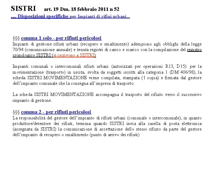 SISTRI art. 19 Dm. 18 febbraio 2011 n 52. . Disposizioni specifiche per Impianti