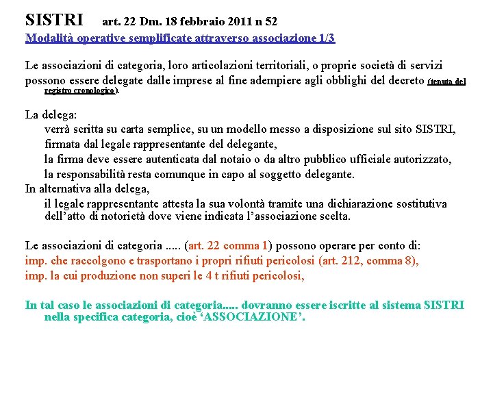 SISTRI art. 22 Dm. 18 febbraio 2011 n 52 Modalità operative semplificate attraverso associazione