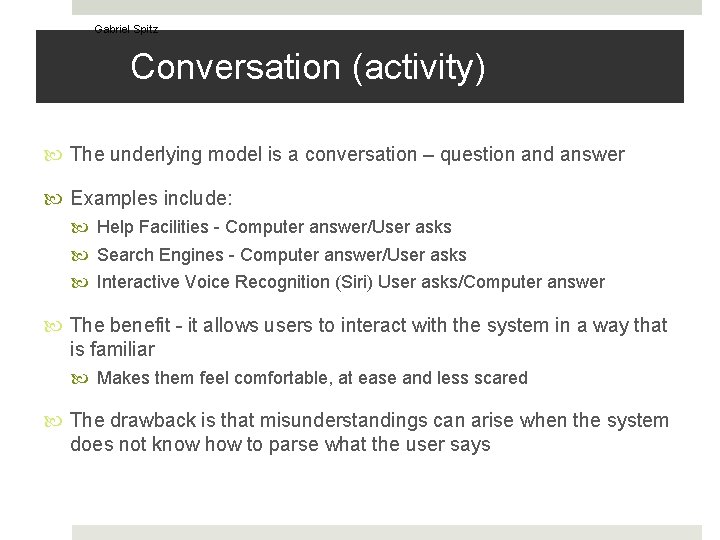 Gabriel Spitz Conversation (activity) The underlying model is a conversation – question and answer