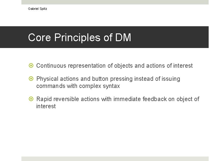 Gabriel Spitz Core Principles of DM Continuous representation of objects and actions of interest