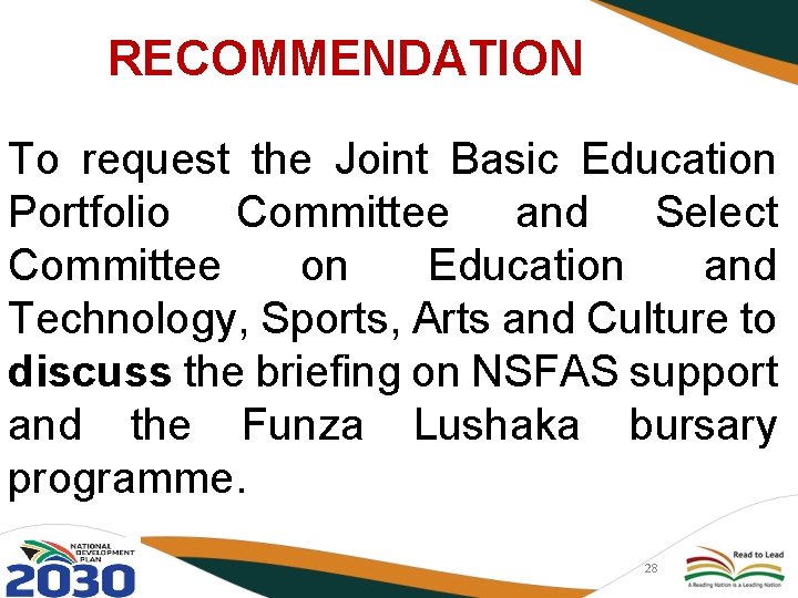RECOMMENDATION To request the Joint Basic Education Portfolio Committee and Select Committee on Education