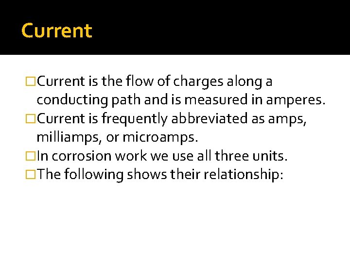 Current �Current is the flow of charges along a conducting path and is measured