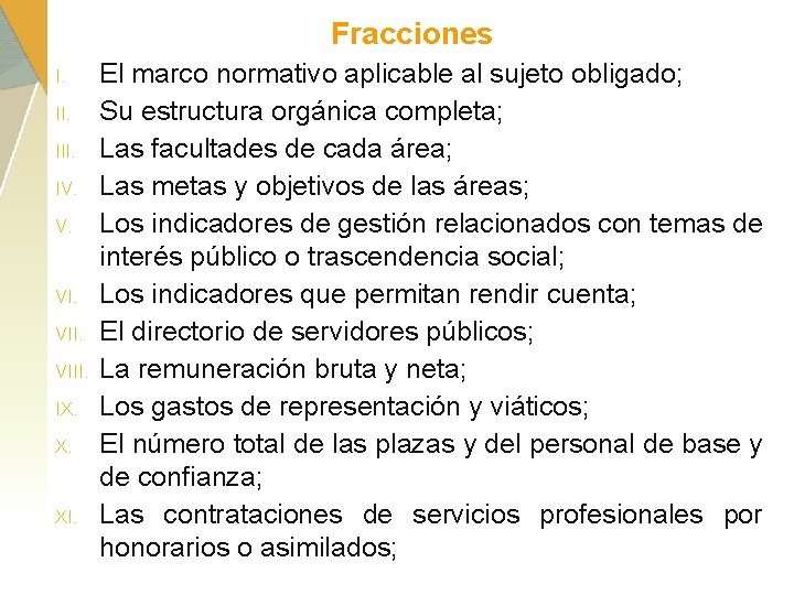 Fracciones I. III. IV. V. VI. VIII. IX. X. XI. El marco normativo aplicable