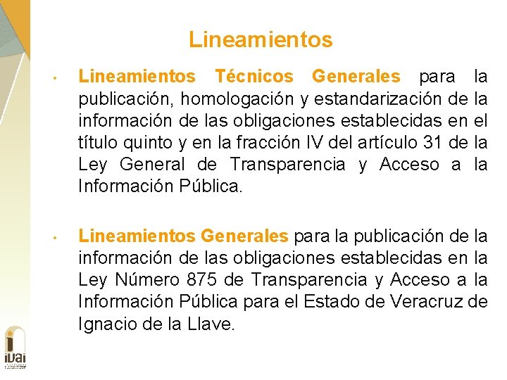 Lineamientos • Lineamientos Técnicos Generales para la publicación, homologación y estandarización de la información