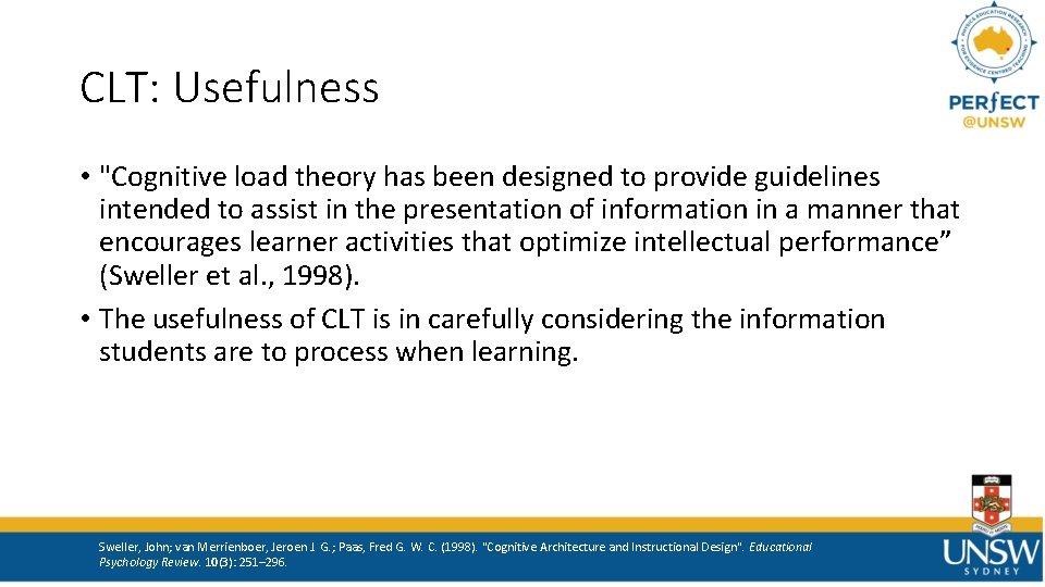 CLT: Usefulness • "Cognitive load theory has been designed to provide guidelines intended to