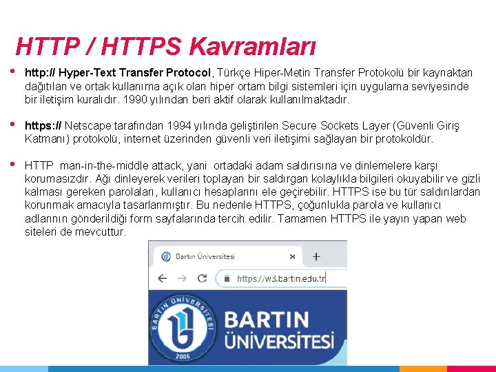 HTTP / HTTPS Kavramları • http: // Hyper-Text Transfer Protocol, Türkçe Hiper-Metin Transfer Protokolü