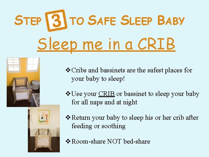 STEP TO SAFE SLEEP BABY Sleep me in a CRIB v. Cribs and bassinets