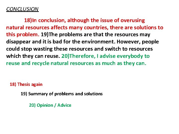 CONCLUSION 18)In conclusion, although the issue of overusing natural resources affects many countries, there