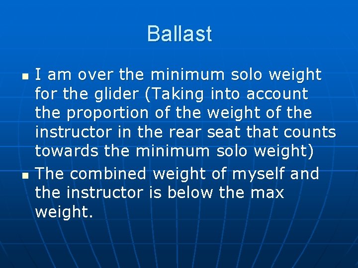 Ballast n n I am over the minimum solo weight for the glider (Taking