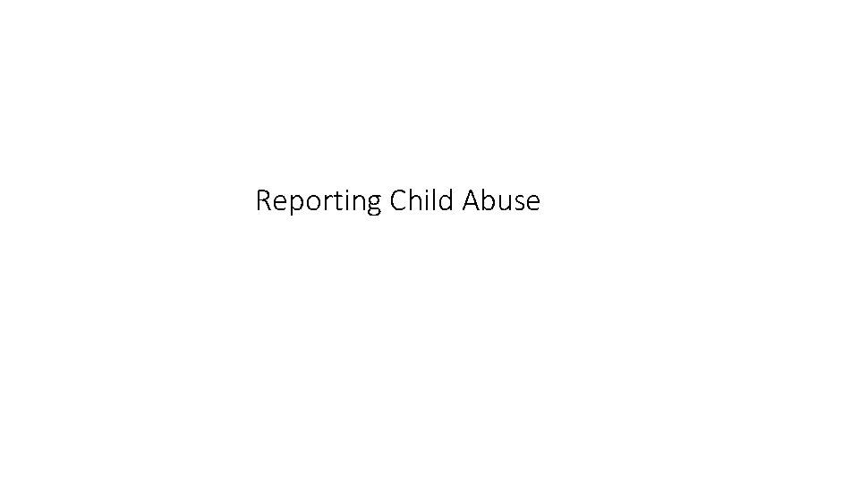 Reporting Child Abuse 
