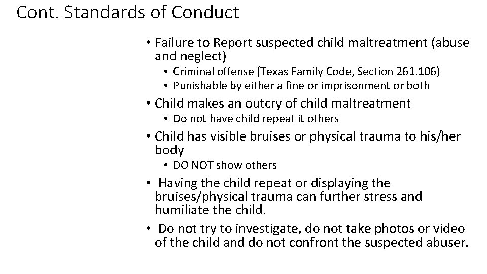 Cont. Standards of Conduct • Failure to Report suspected child maltreatment (abuse and neglect)