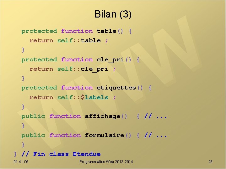 Bilan (3) protected function table() { return self: : table ; } protected function