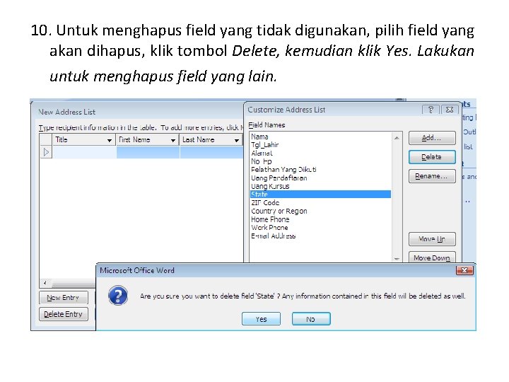 10. Untuk menghapus field yang tidak digunakan, pilih field yang akan dihapus, klik tombol