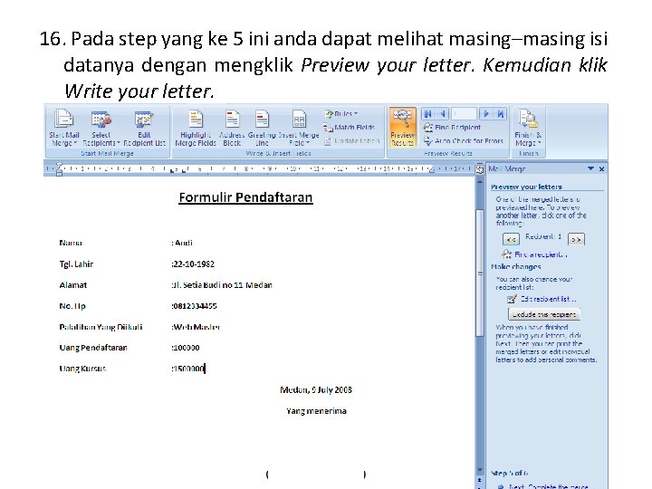 16. Pada step yang ke 5 ini anda dapat melihat masing–masing isi datanya dengan