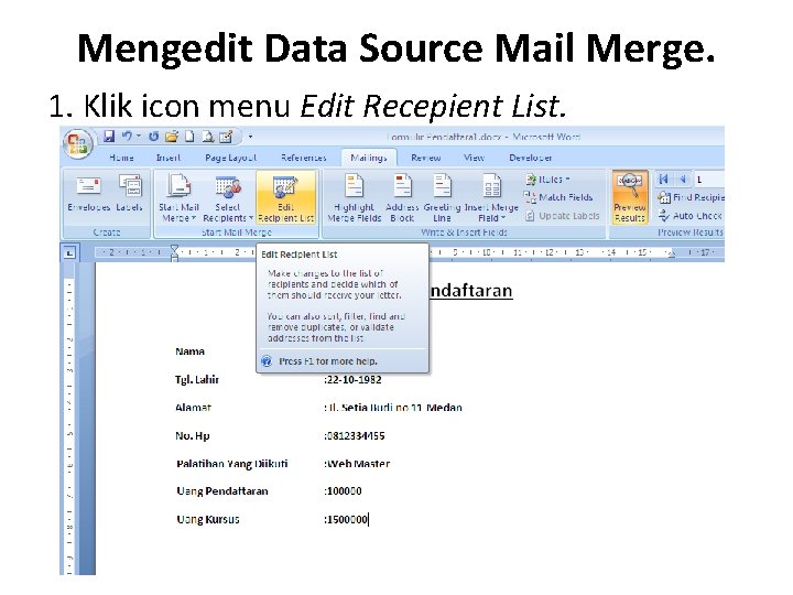 Mengedit Data Source Mail Merge. 1. Klik icon menu Edit Recepient List. 