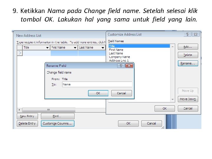 9. Ketikkan Nama pada Change field name. Setelah selesai klik tombol OK. Lakukan hal