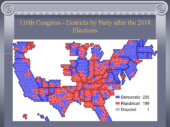 116 th Congress - Districts by Party after the 2018 Elections 
