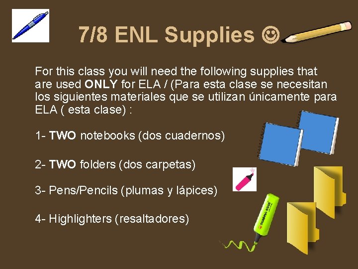 7/8 ENL Supplies For this class you will need the following supplies that are